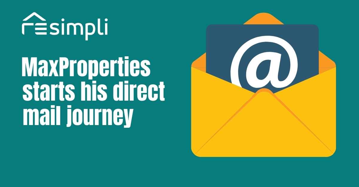 Founder of reSimpli and MaxProperties starts his direct mail journey!