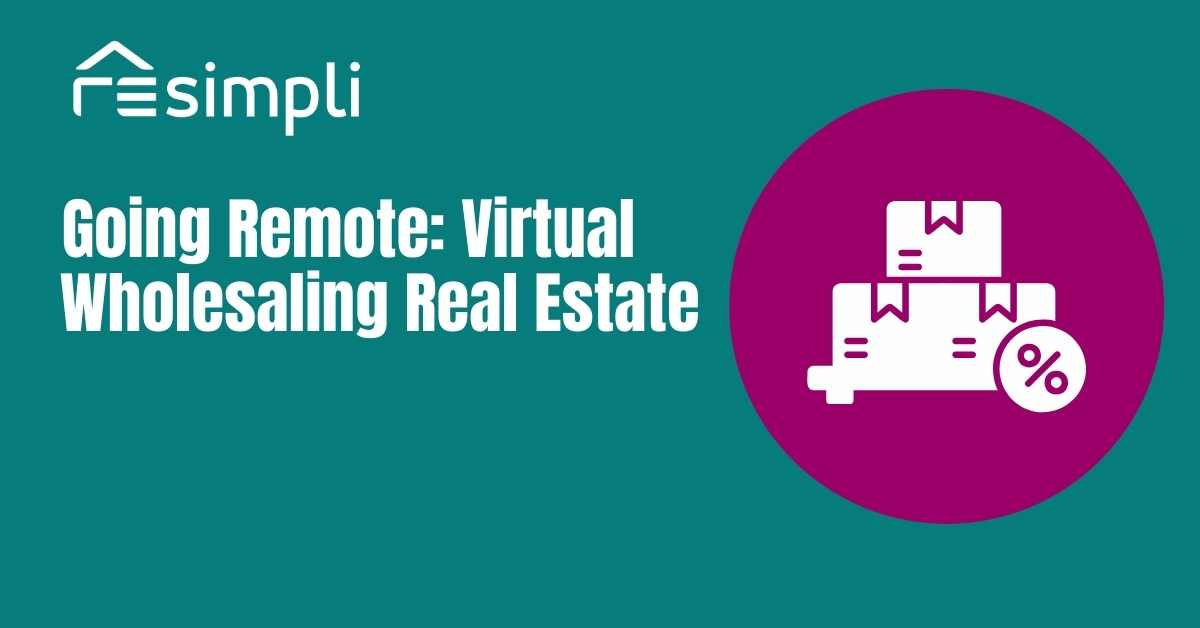 Going Remote: Virtual Wholesaling Real Estate