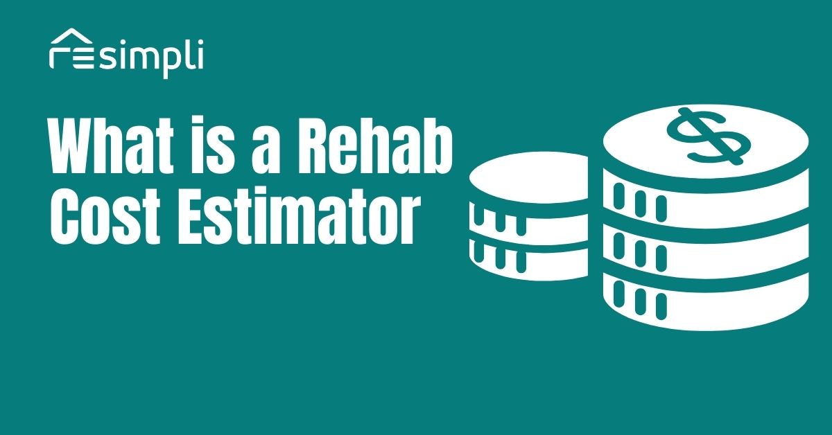 What is a Rehab Cost Estimator, and How Does it Work?