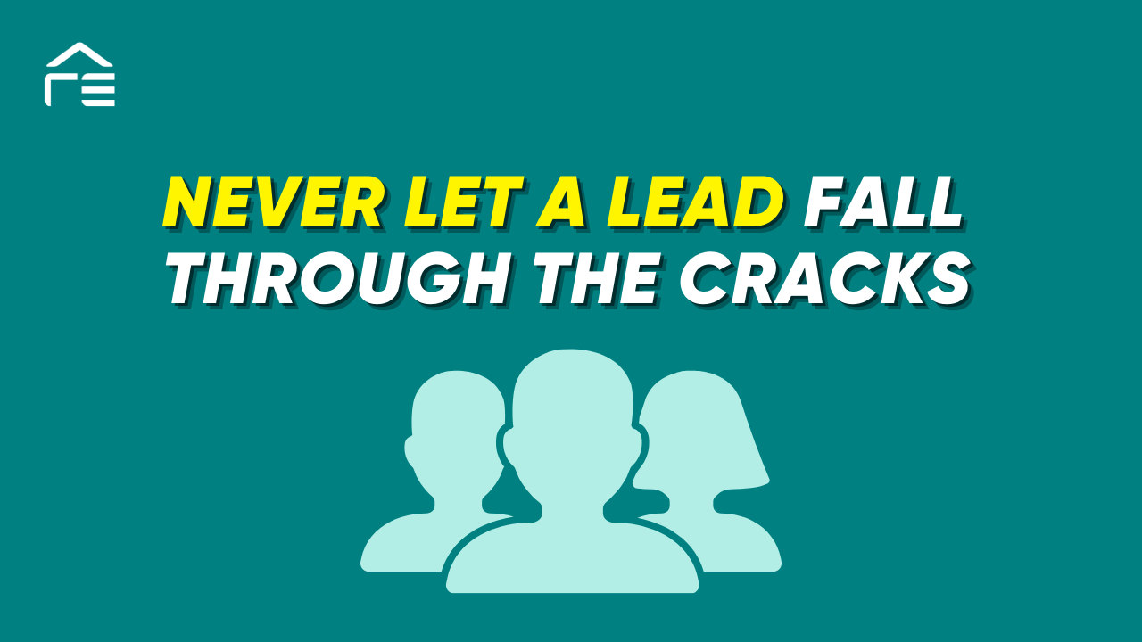 How To Make Sure You Never Let A Lead Fall Through The Cracks