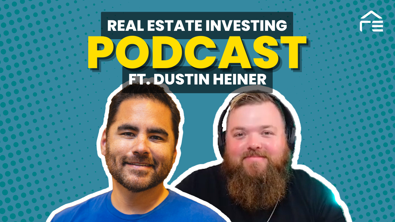 Financial Freedom: Real Estate Investing with Dustin Heiner
