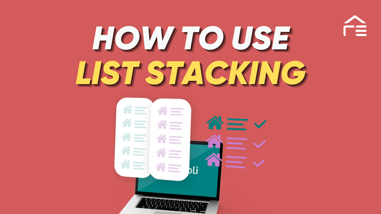 How to Use List Stacking with REsimpli