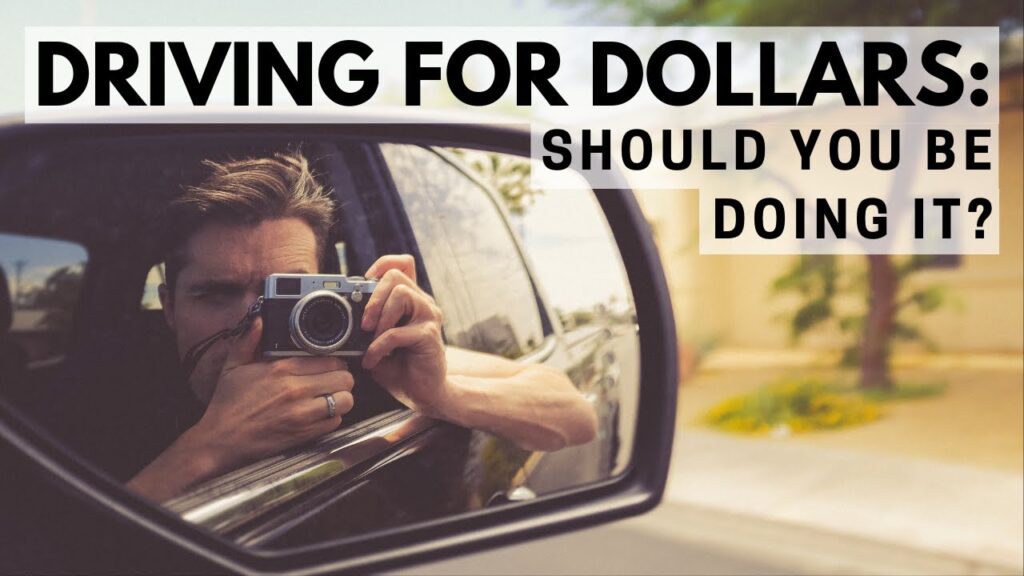 man pointing a camera out a car window with floating text saying driving for dollars: should you be doing it? 