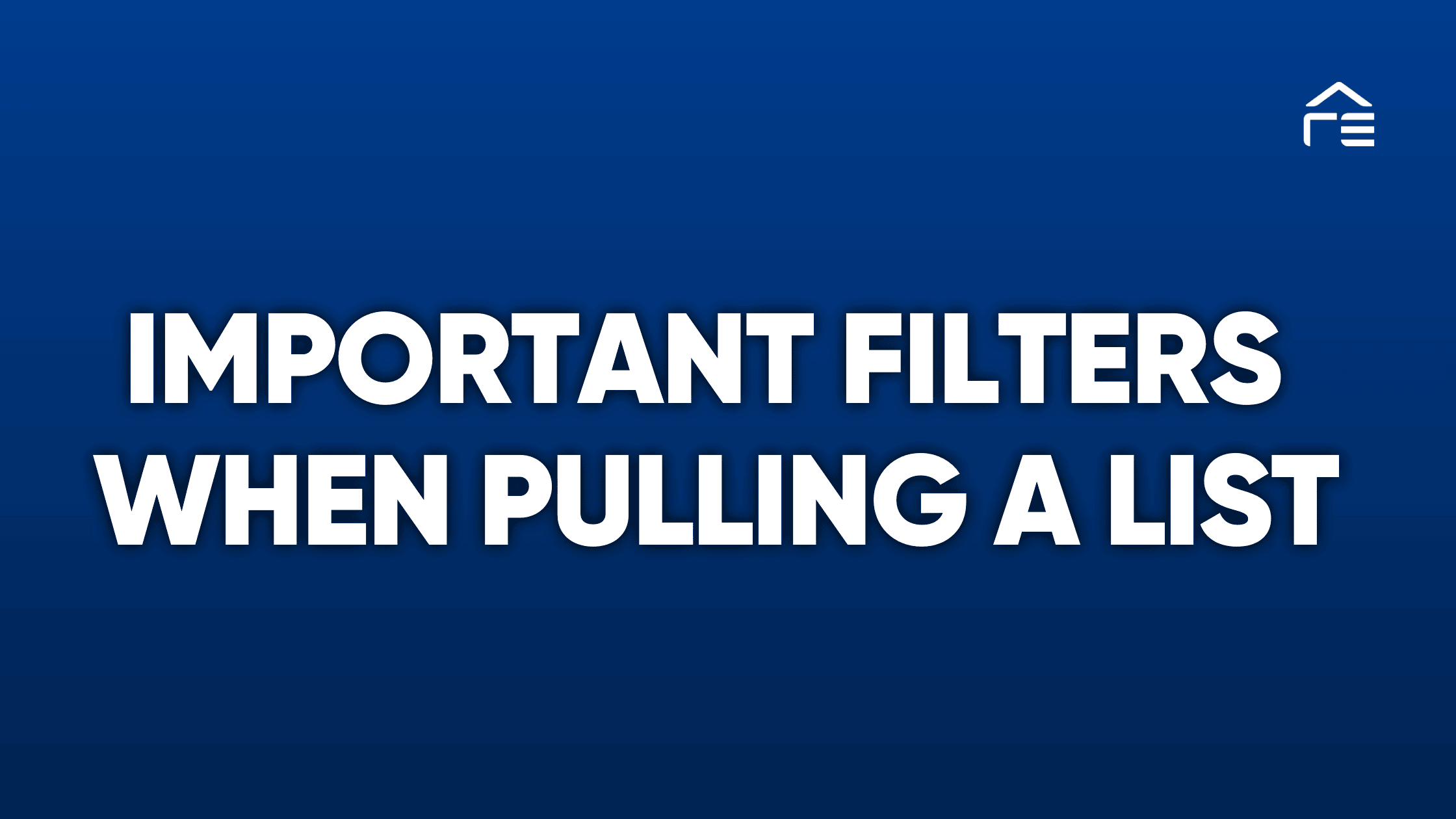 Important Filters When Pulling a List