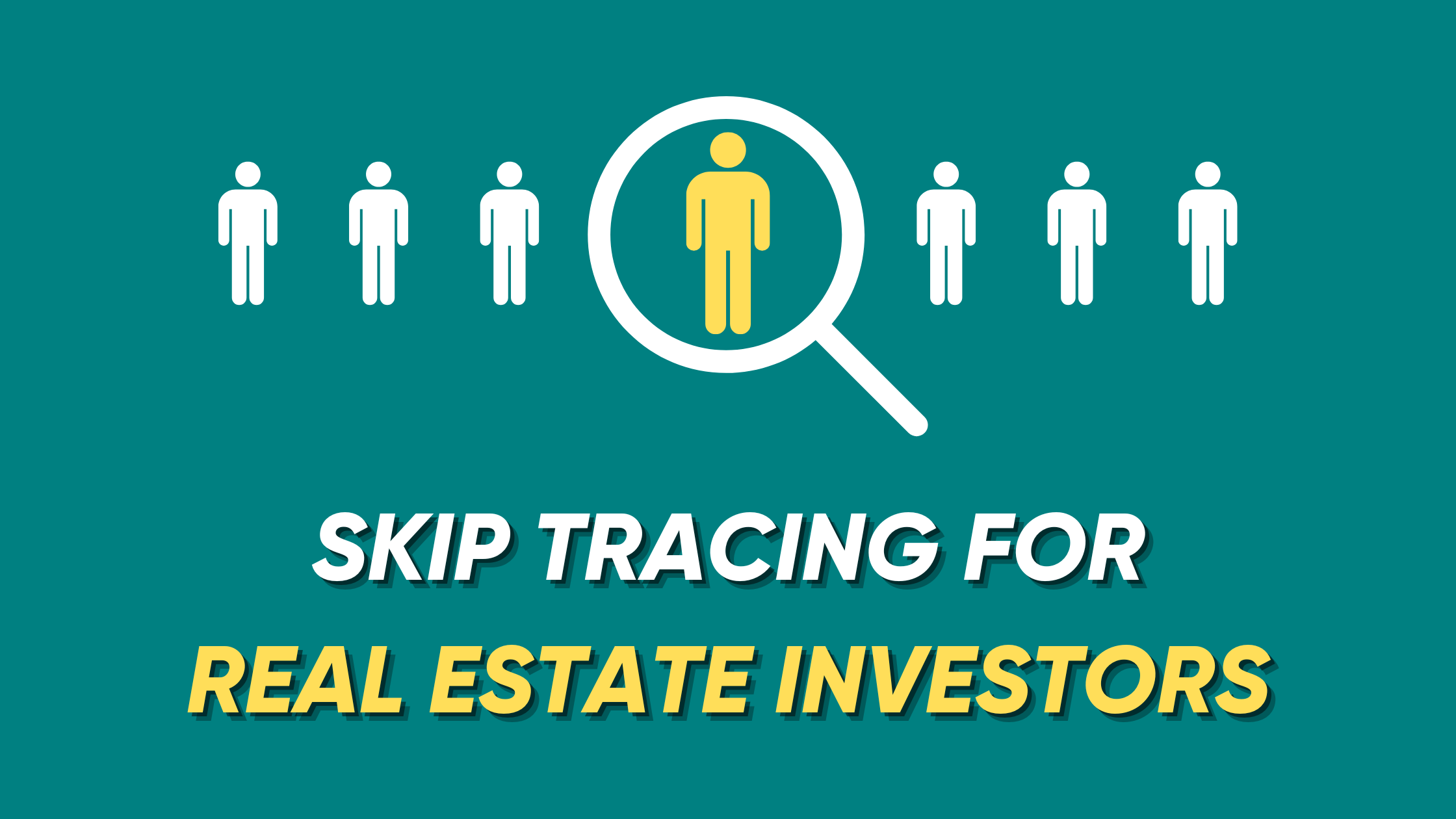Skip Tracing for Real Estate Investors