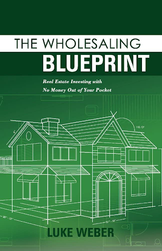 the wholesaling blueprint book by luke weber