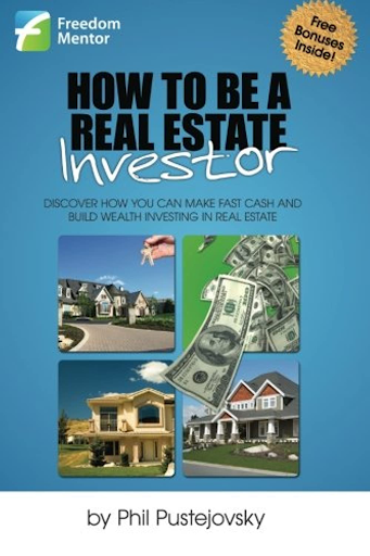 how to be a real estate investor book by phil pustejovsky