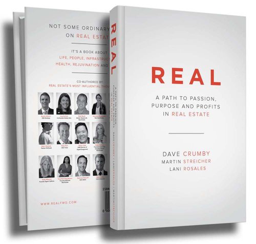 Real: A Path to Passion, Purpose, and Profits in Real Estate