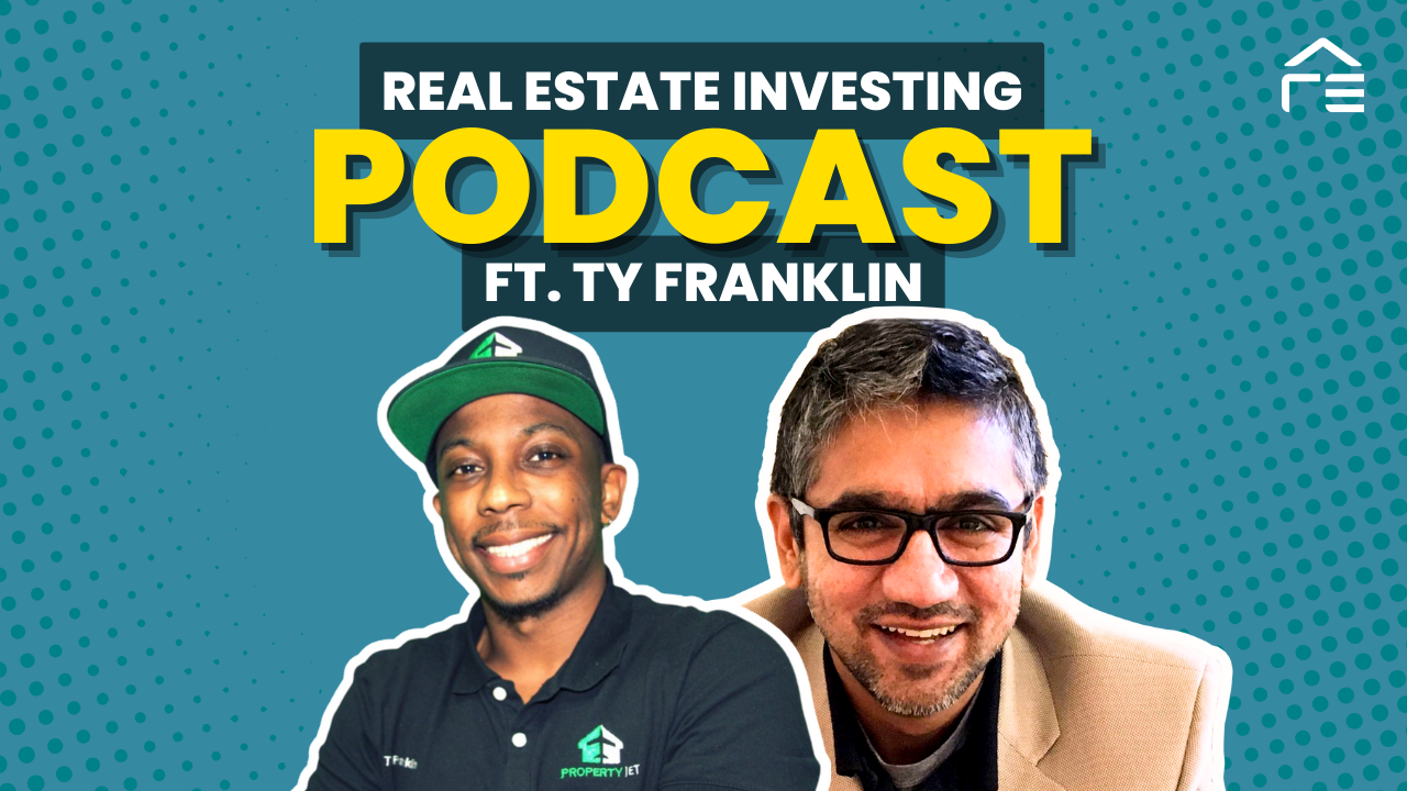 Mastering Wealth Building Through Strategic Real Estate Investing with Ty Franklin
