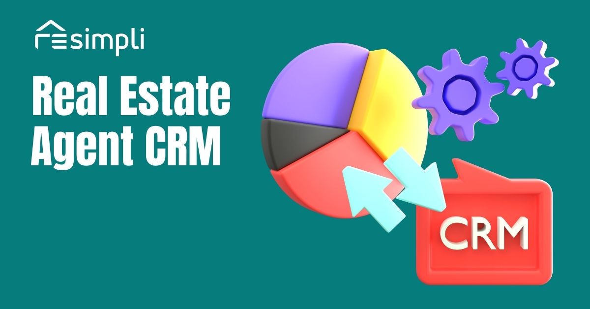 Real Estate Agent CRM: A Key to Success in a Competitive Market