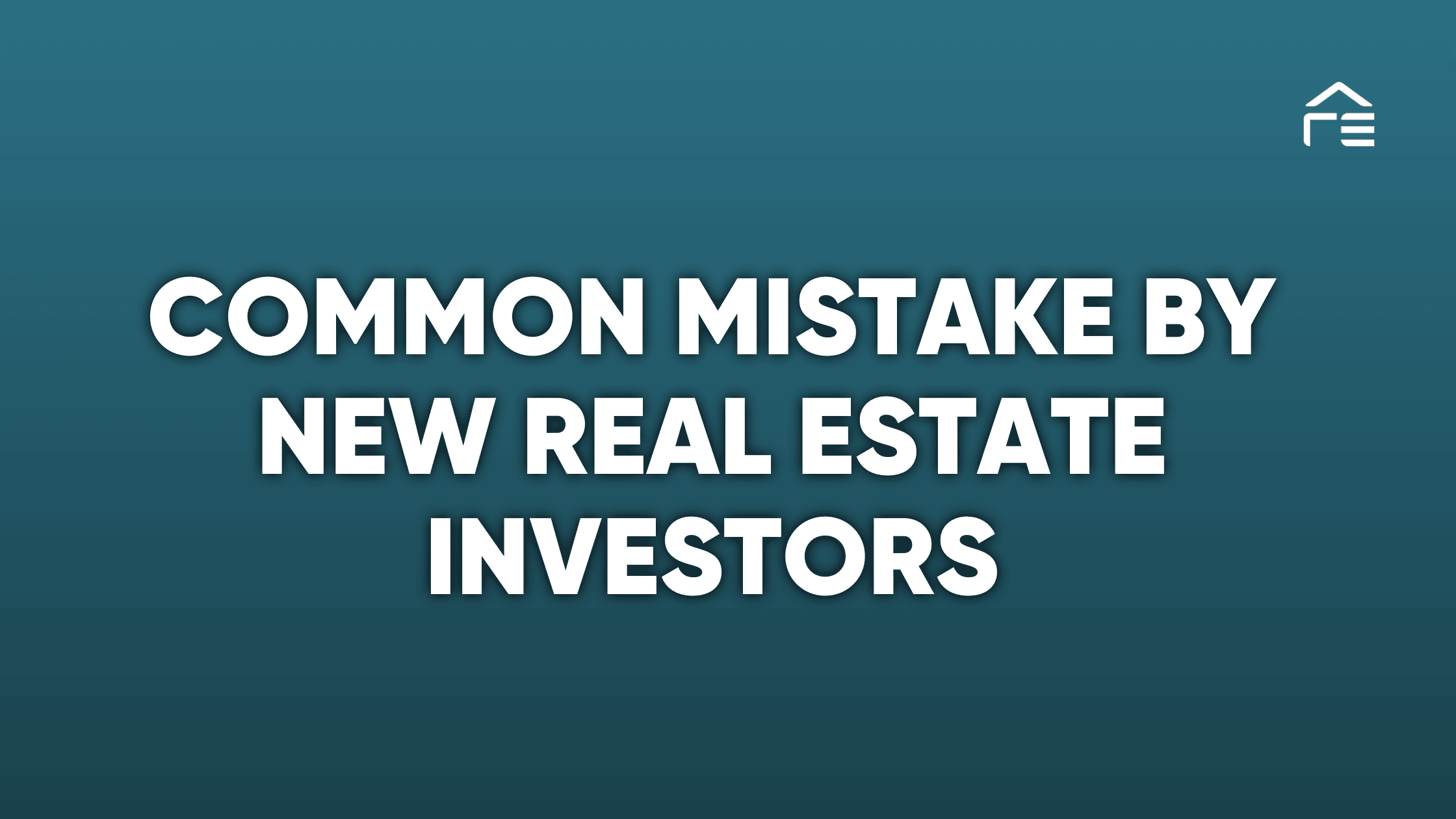 Miscalculating: The Most Overlooked Mistake Made by New Real Estate Investors