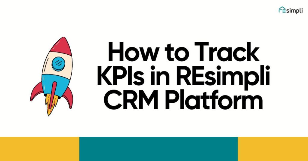 how to track KPIs in resimpli CRM platform