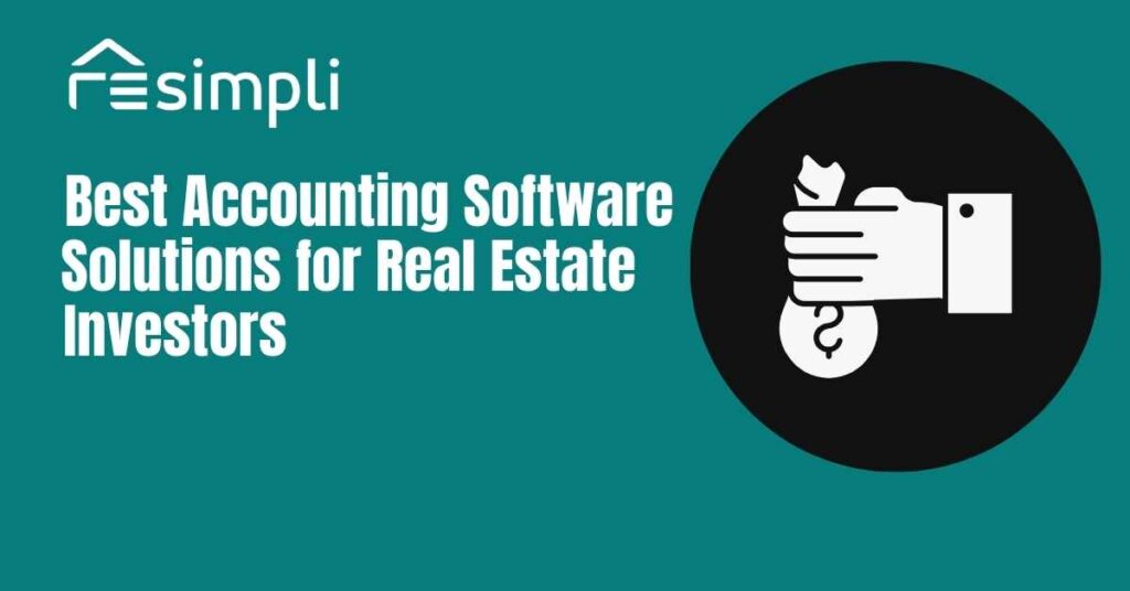 Best Accounting Software Solutions for Real Estate Investors