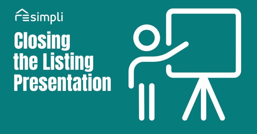 person pointing to a visual aid with text saying Closing the Listing Presentation