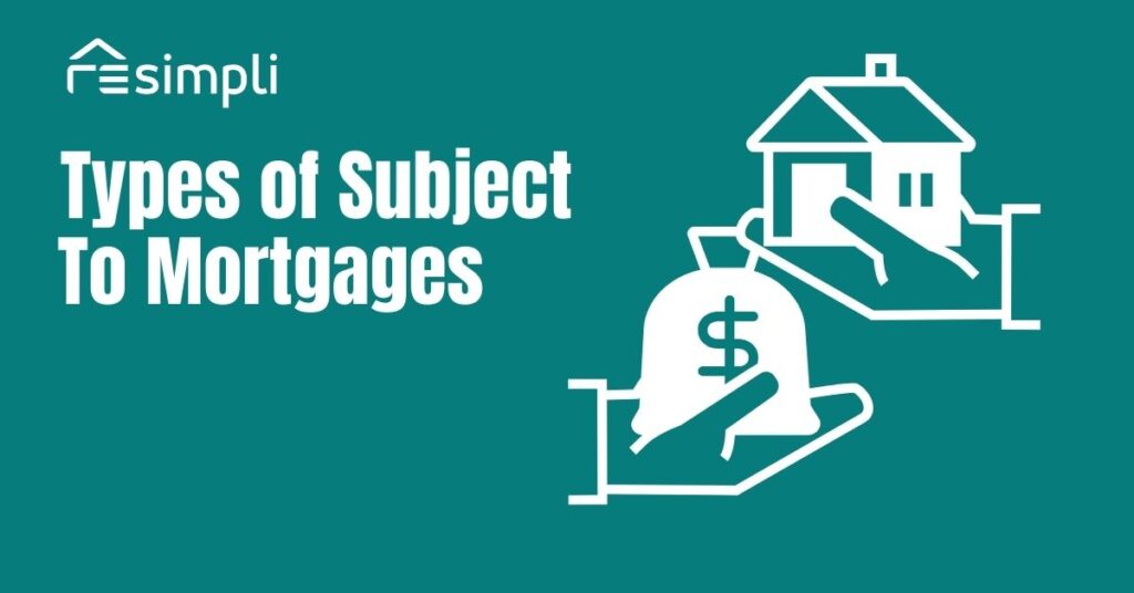 Types of Subject To Mortgages text with picture of hands exchanging money for a house