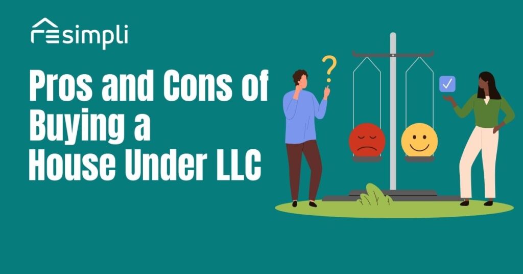 Pros and Cons of Buying a House Under LLC