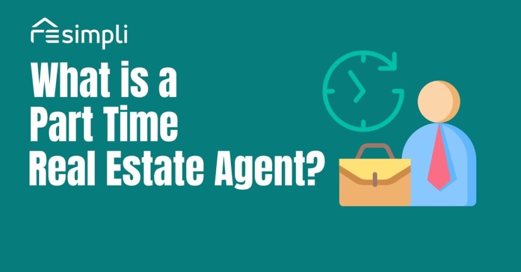 What is a Part-Time Real Estate Agent