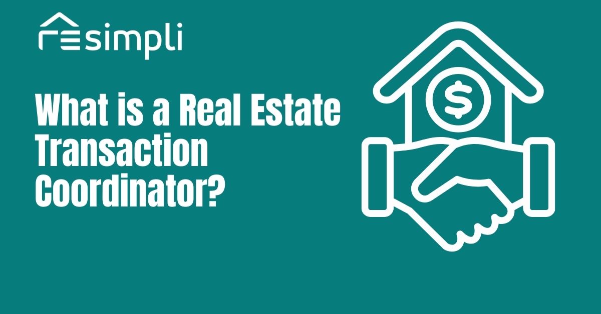 What is a Real Estate Transaction Coordinator? Everything You Need to Know