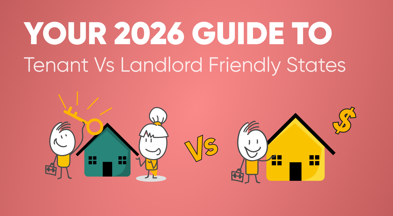 Your 2026 Guide to Tenant-Friendly vs Landlord-Friendly States